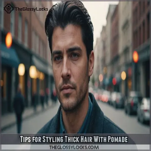 Tips for Styling Thick Hair With Pomade