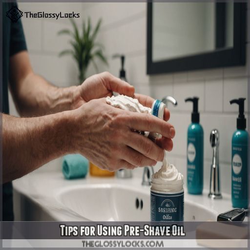 Tips for Using Pre-Shave Oil