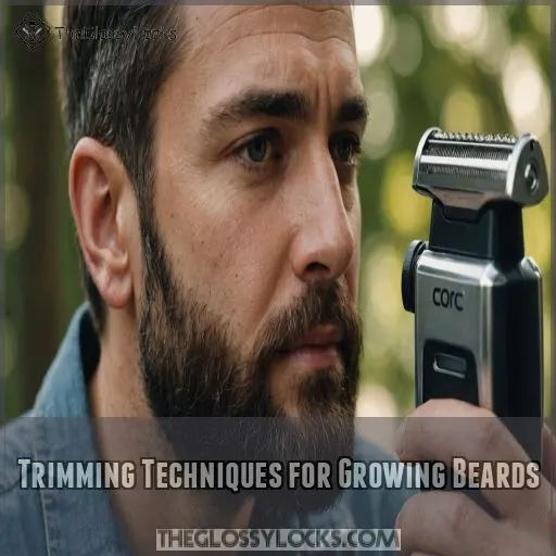 Trimming Techniques for Growing Beards