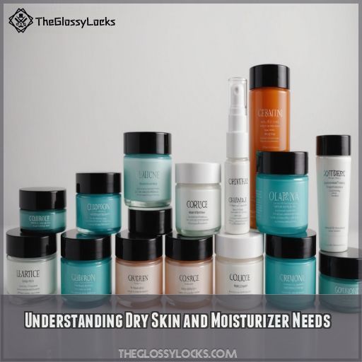 Understanding Dry Skin and Moisturizer Needs