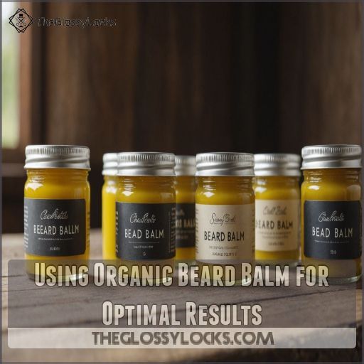 Using Organic Beard Balm for Optimal Results