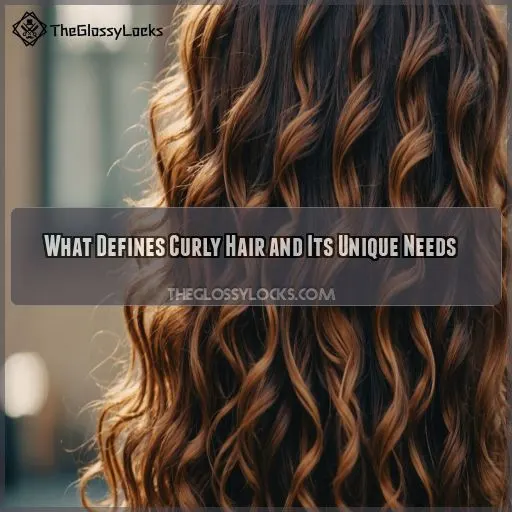 What Defines Curly Hair and Its Unique Needs