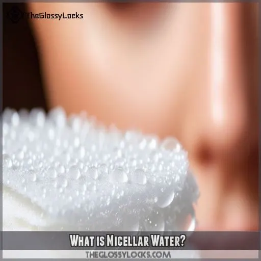 What is Micellar Water