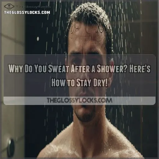 why do you sweat after a shower