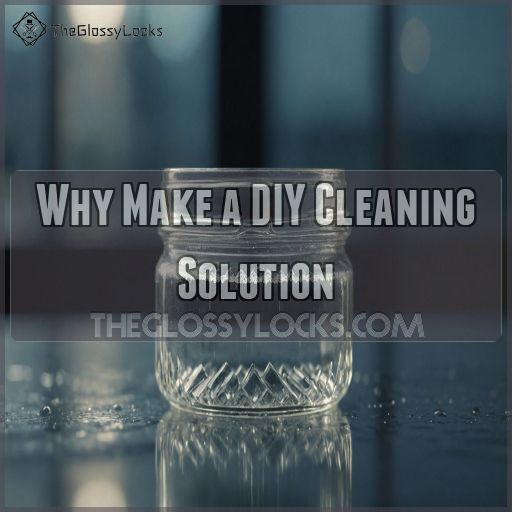 Why Make a DIY Cleaning Solution