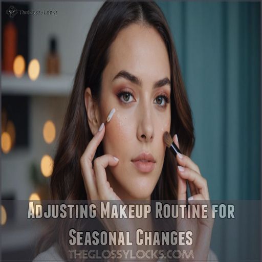 Adjusting Makeup Routine for Seasonal Changes