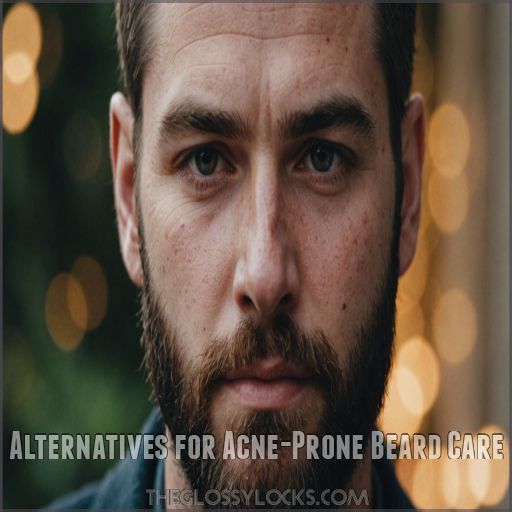 Alternatives for Acne-Prone Beard Care