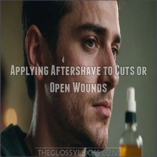 Applying Aftershave to Cuts or Open Wounds