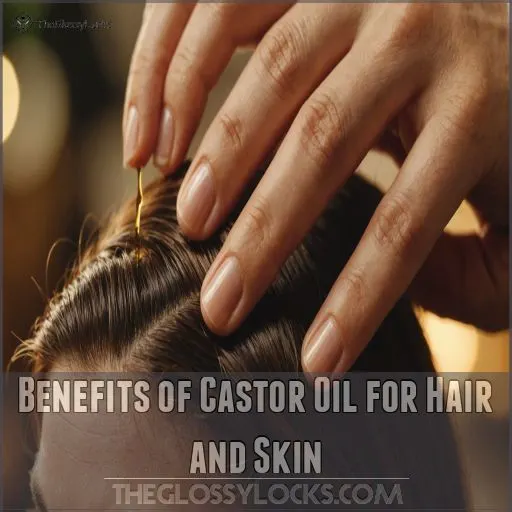 Benefits of Castor Oil for Hair and Skin