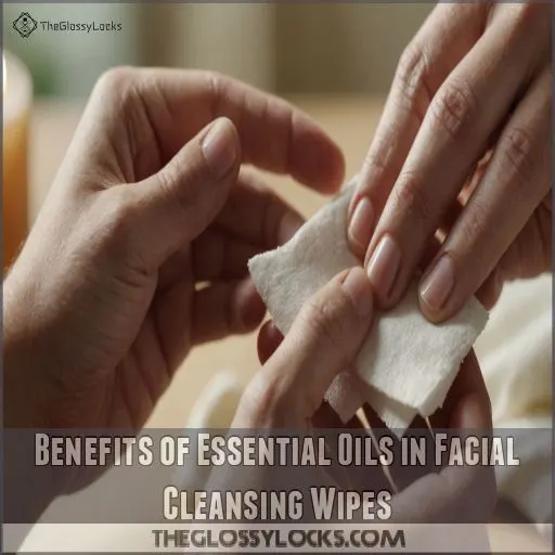 Benefits of Essential Oils in Facial Cleansing Wipes