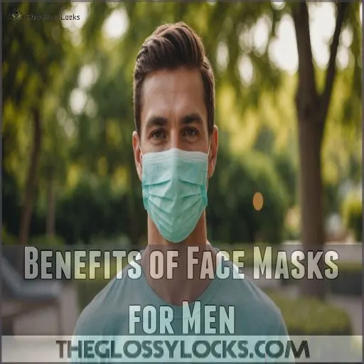 Benefits of Face Masks for Men