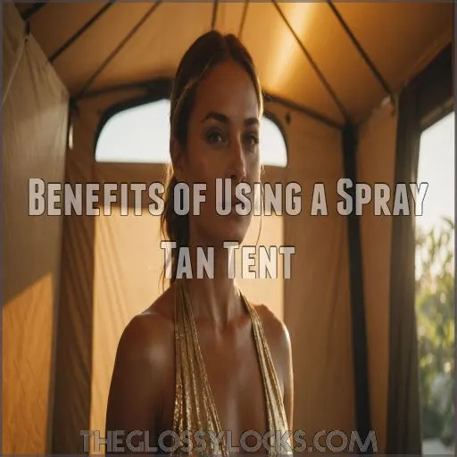 Benefits of Using a Spray Tan Tent