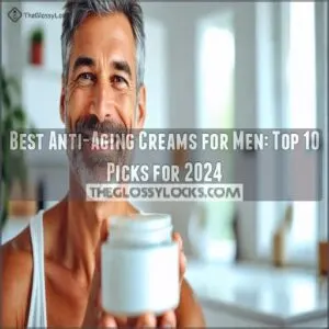 best anti aging creams for men