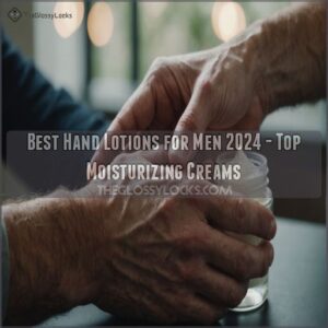 best hand lotions for men