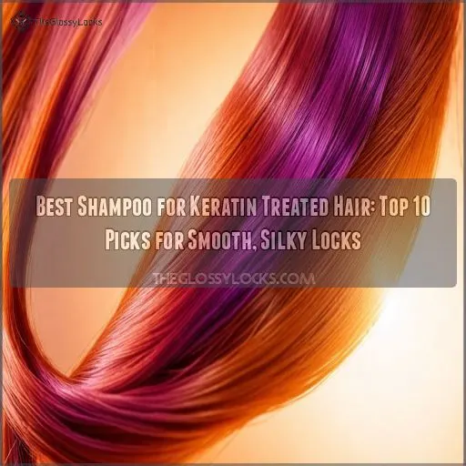 best shampoo for keratin treated hair