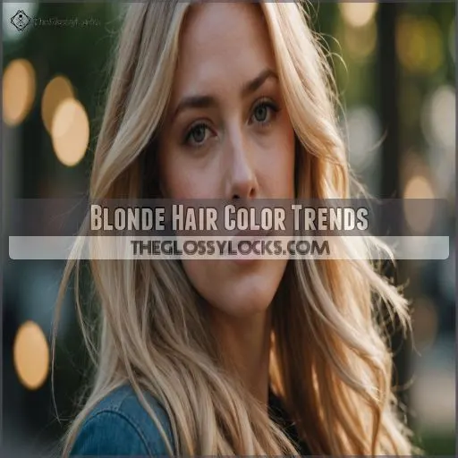 Blonde Hair Color Trends