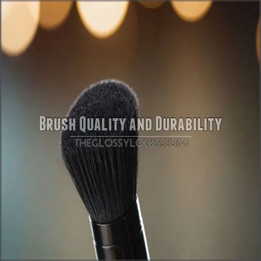 Brush Quality and Durability