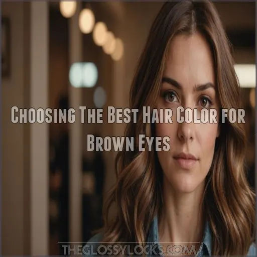 Choosing The Best Hair Color for Brown Eyes