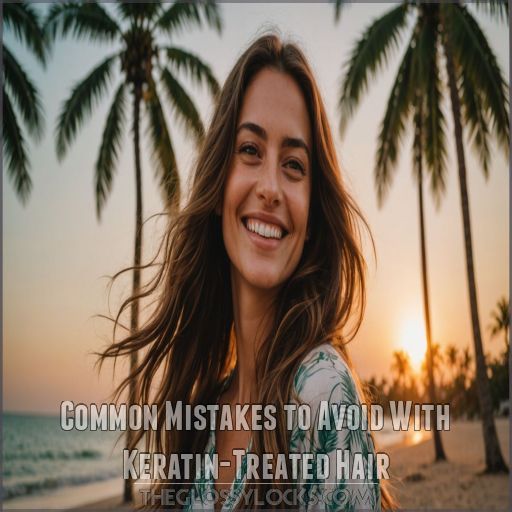 Common Mistakes to Avoid With Keratin-Treated Hair