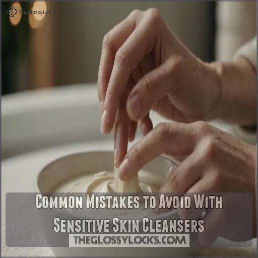 Common Mistakes to Avoid With Sensitive Skin Cleansers