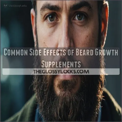 Common Side Effects of Beard Growth Supplements