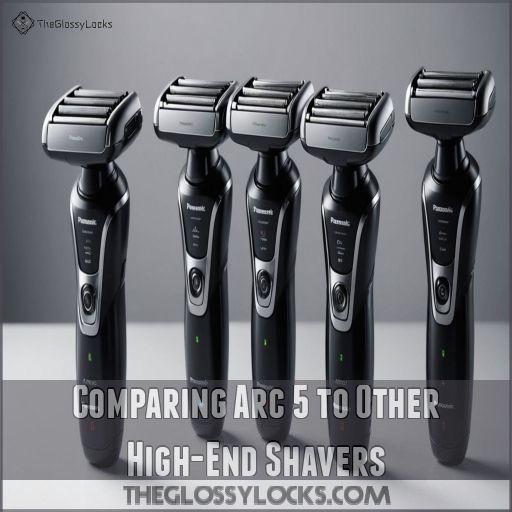 Comparing Arc 5 to Other High-End Shavers