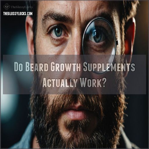 Do Beard Growth Supplements Actually Work