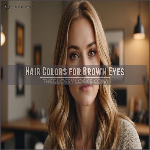 Hair Colors for Brown Eyes Hair Colors for Brown Eyes