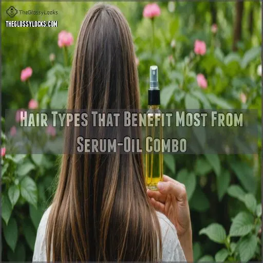 Hair Types That Benefit Most From Serum-Oil Combo