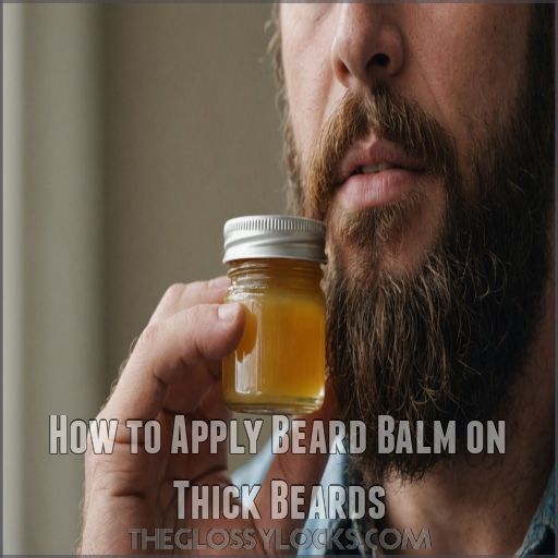 How to Apply Beard Balm on Thick Beards