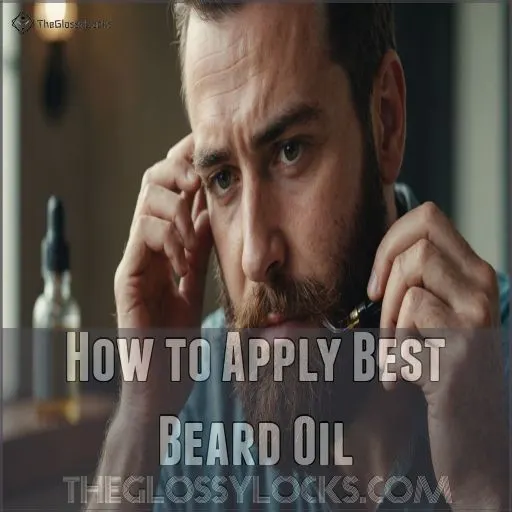 How to Apply Best Beard Oil