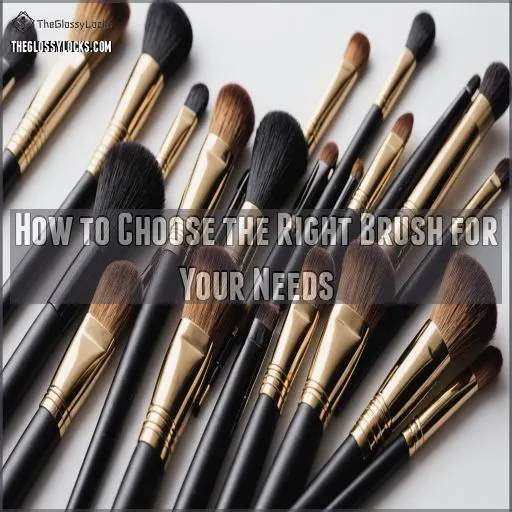 How to Choose the Right Brush for Your Needs