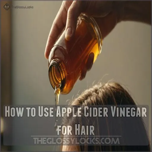 How to Use Apple Cider Vinegar for Hair