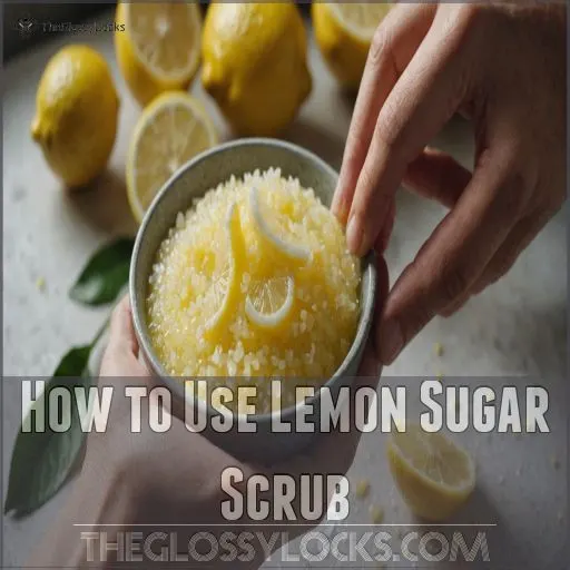 How to Use Lemon Sugar Scrub