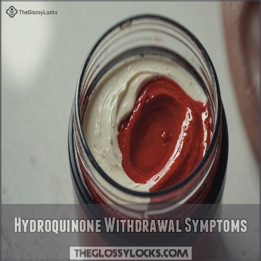 Hydroquinone Withdrawal Symptoms