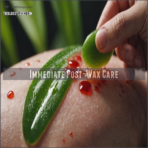 Immediate Post-Wax Care