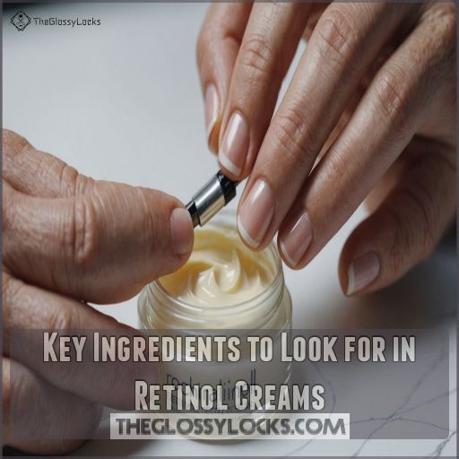 Key Ingredients to Look for in Retinol Creams