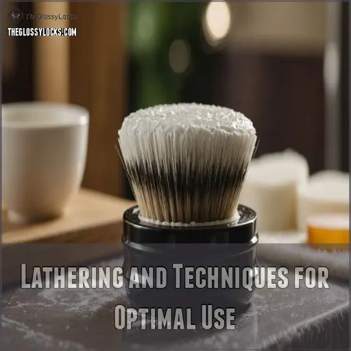 Lathering and Techniques for Optimal Use