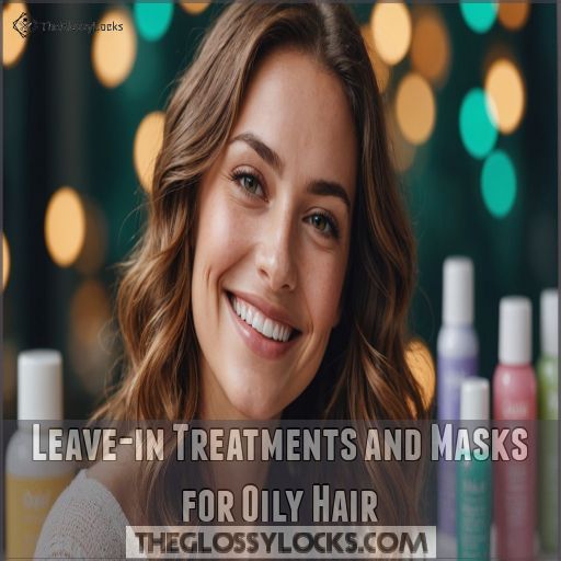 Leave-in Treatments and Masks for Oily Hair