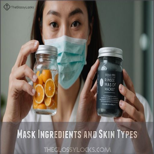 Mask Ingredients and Skin Types