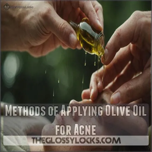 Methods of Applying Olive Oil for Acne