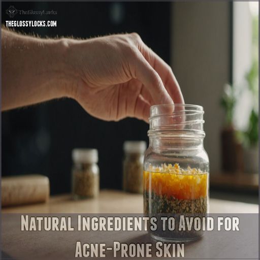 Natural Ingredients to Avoid for Acne-Prone Skin