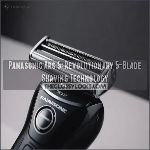 Panasonic Arc 5: Revolutionary 5-Blade Shaving Technology