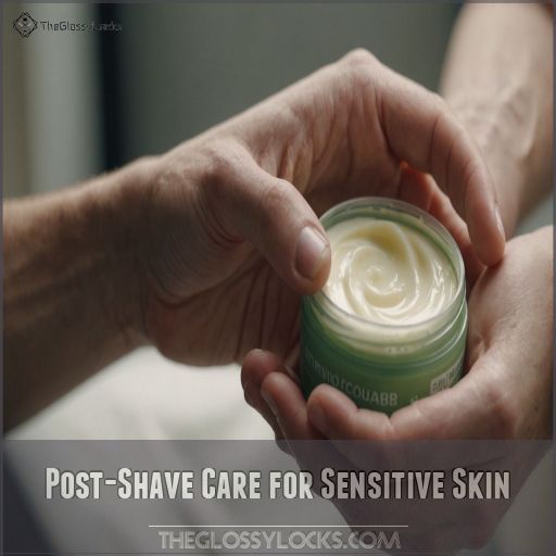 Post-Shave Care for Sensitive Skin