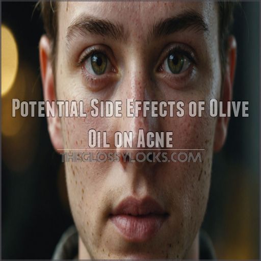 Potential Side Effects of Olive Oil on Acne