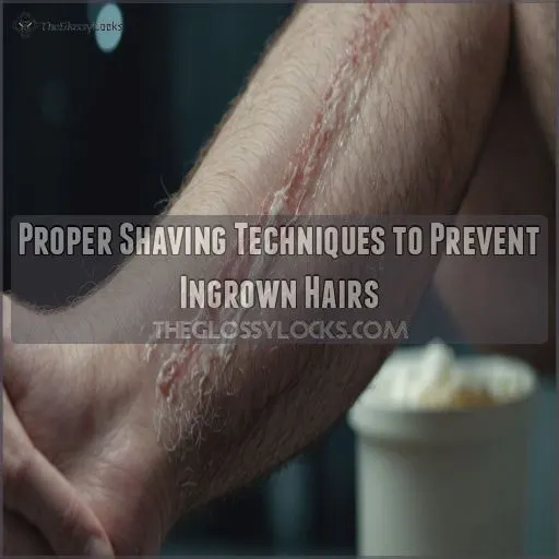 Proper Shaving Techniques to Prevent Ingrown Hairs