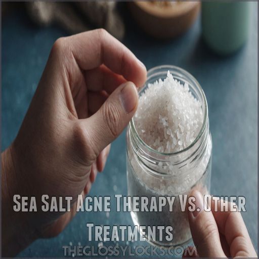 Sea Salt Acne Therapy Vs. Other Treatments