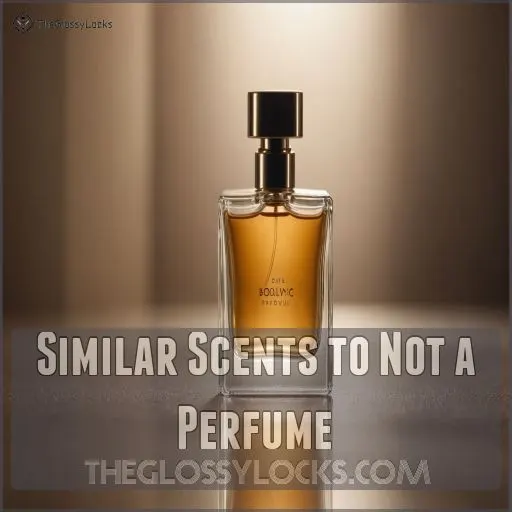 Similar Scents to Not a Perfume