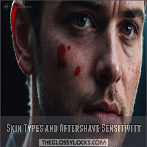 Skin Types and Aftershave Sensitivity