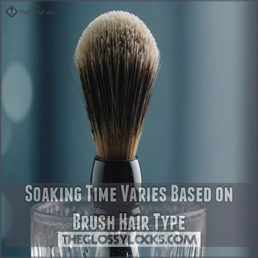 Soaking Time Varies Based on Brush Hair Type